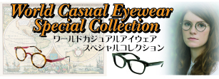 World Casual Eyewear Special Collection