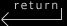 return